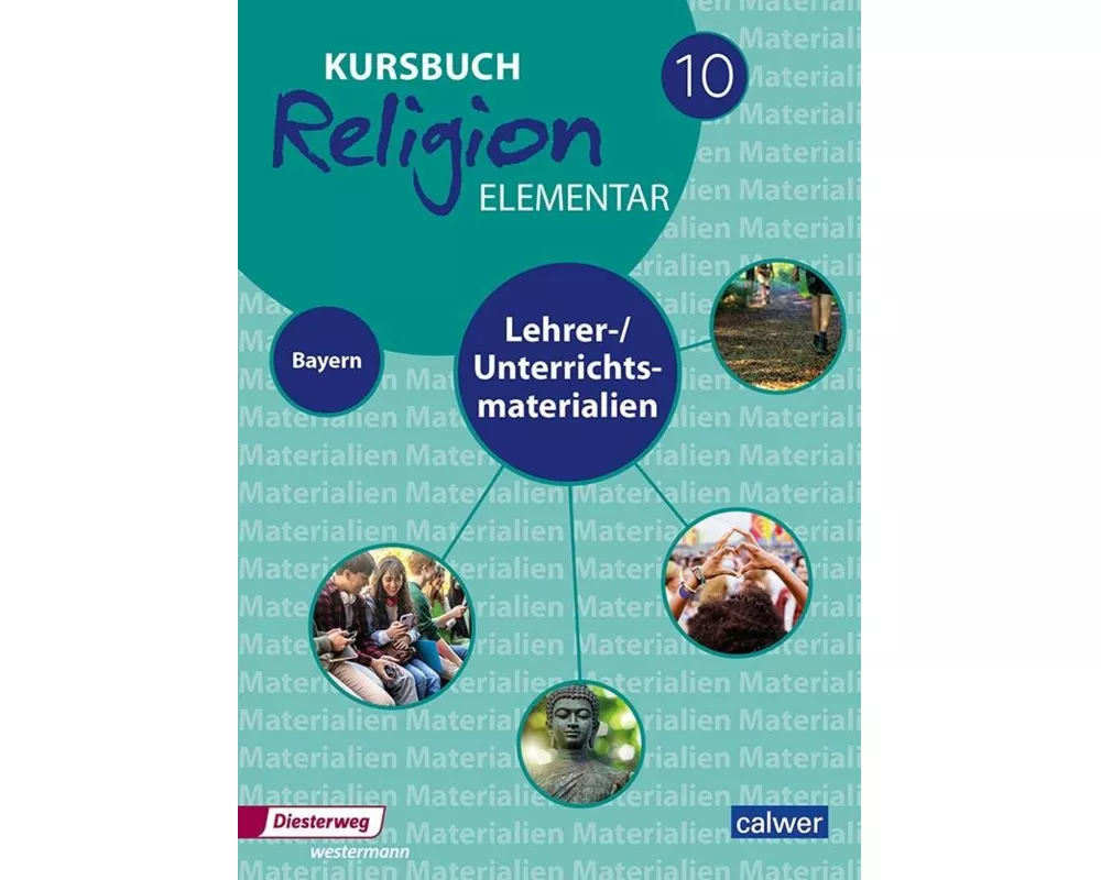 Kursbuch Religion Elementar 10 - Ausgabe für Bayern. Lehrer- & Unterrichtsmaterialien