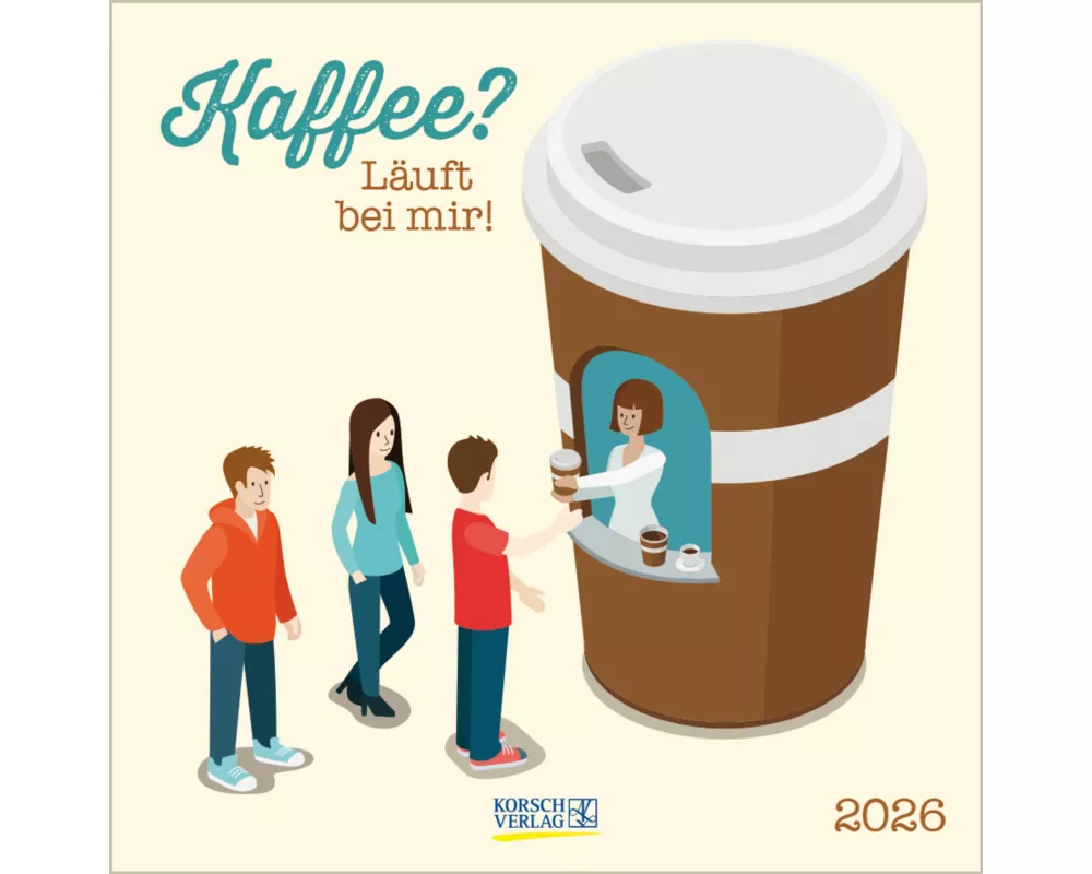 Kaffee? - Läuft bei mir! 2026