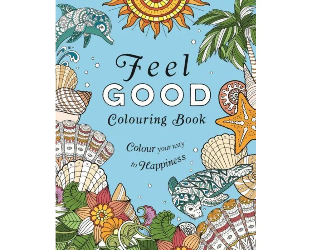 Feel-Good Colouring Book