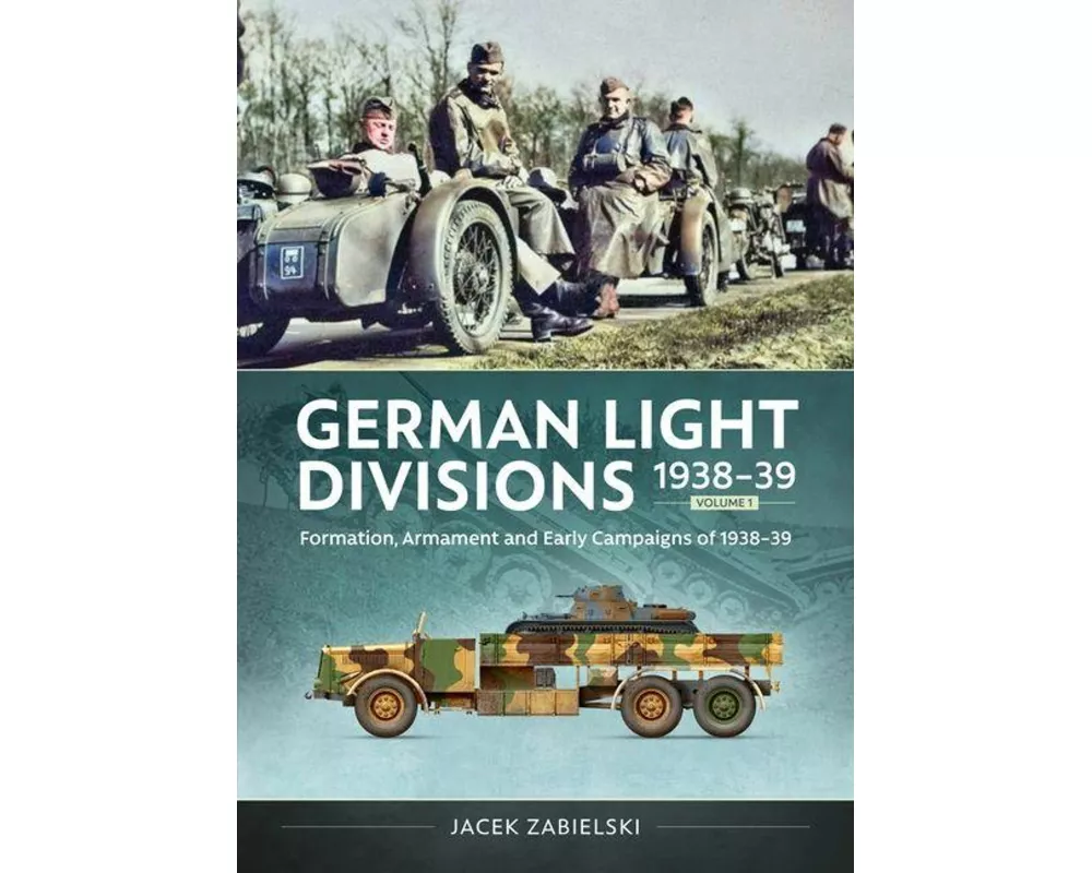 German Light Divisions 1938-39 Volume 1