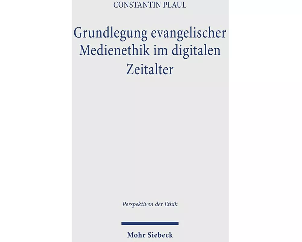 Grundlegung evangelischer Medienethik im digitalen Zeitalter