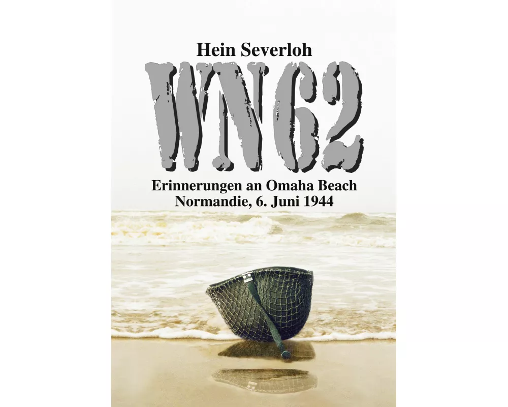 WN 62 - Erinnerungen an Omaha Beach