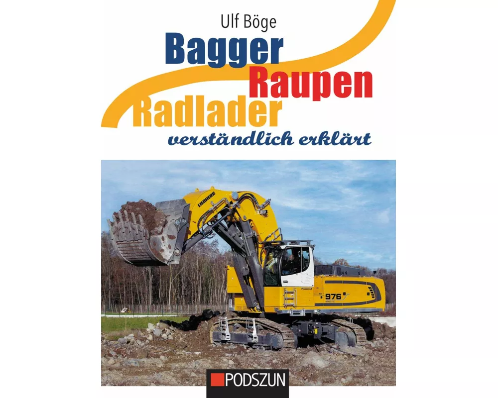 Bagger, Raupen, Radlader verständlich erklärt