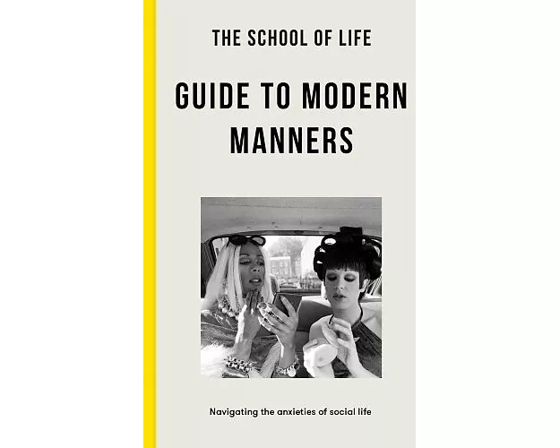 The School of Life Guide to Modern Manners