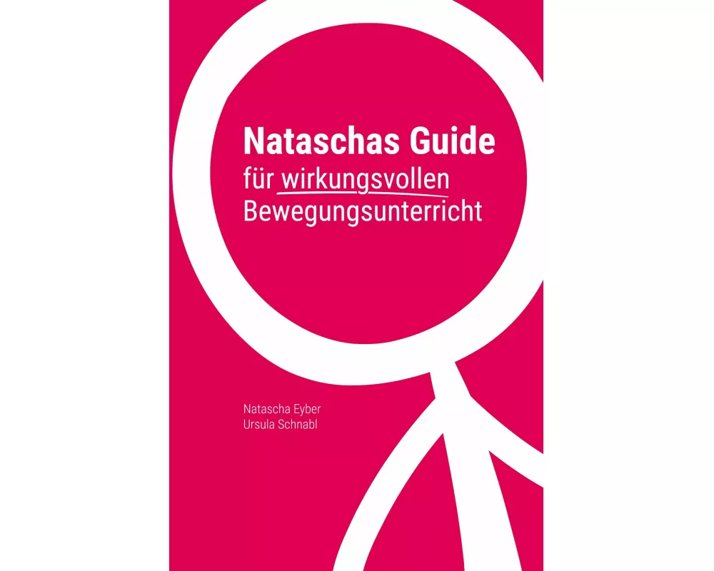 Nataschas Guide für wirkungsvollen Bewegungsunterricht
