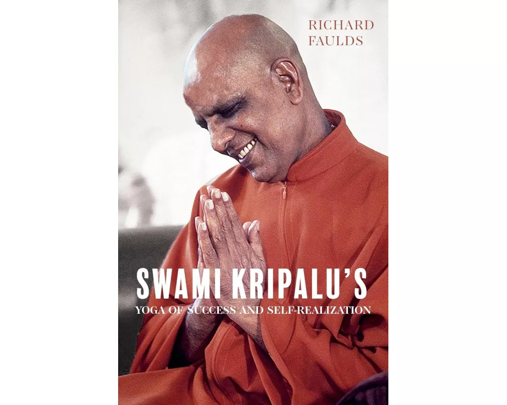 Swami Kripalu’s Yoga of Success and Self-Realization