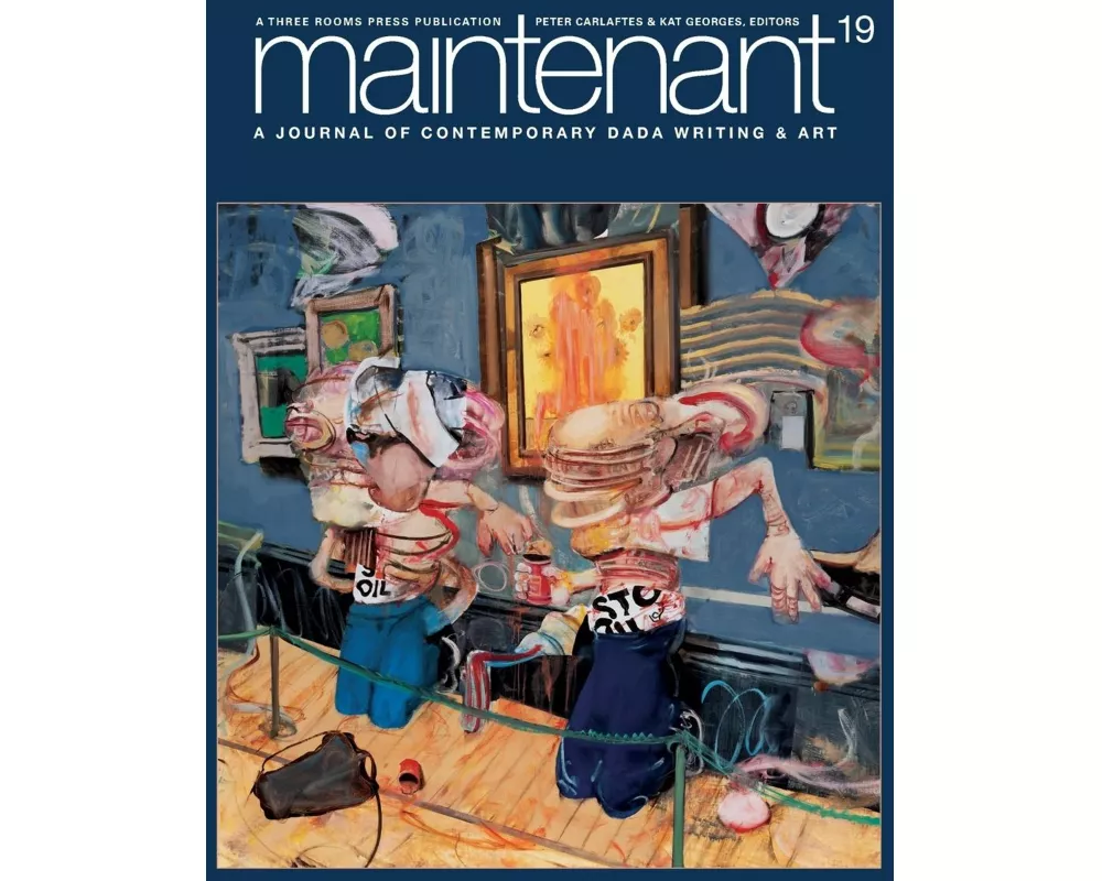 Maintenant 19: A Journal of Contemporary Dada Writing and Art