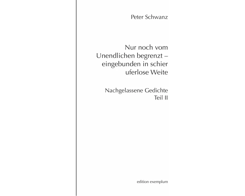Nur noch vom Unendlichen begrenzt - eingebunden in schier uferlose Weite