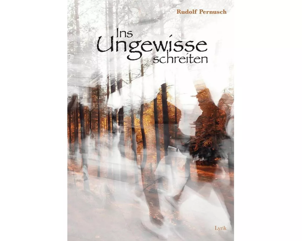 Ins Ungewisse schreiten
