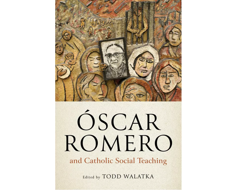 Oscar Romero and Catholic Social Teaching