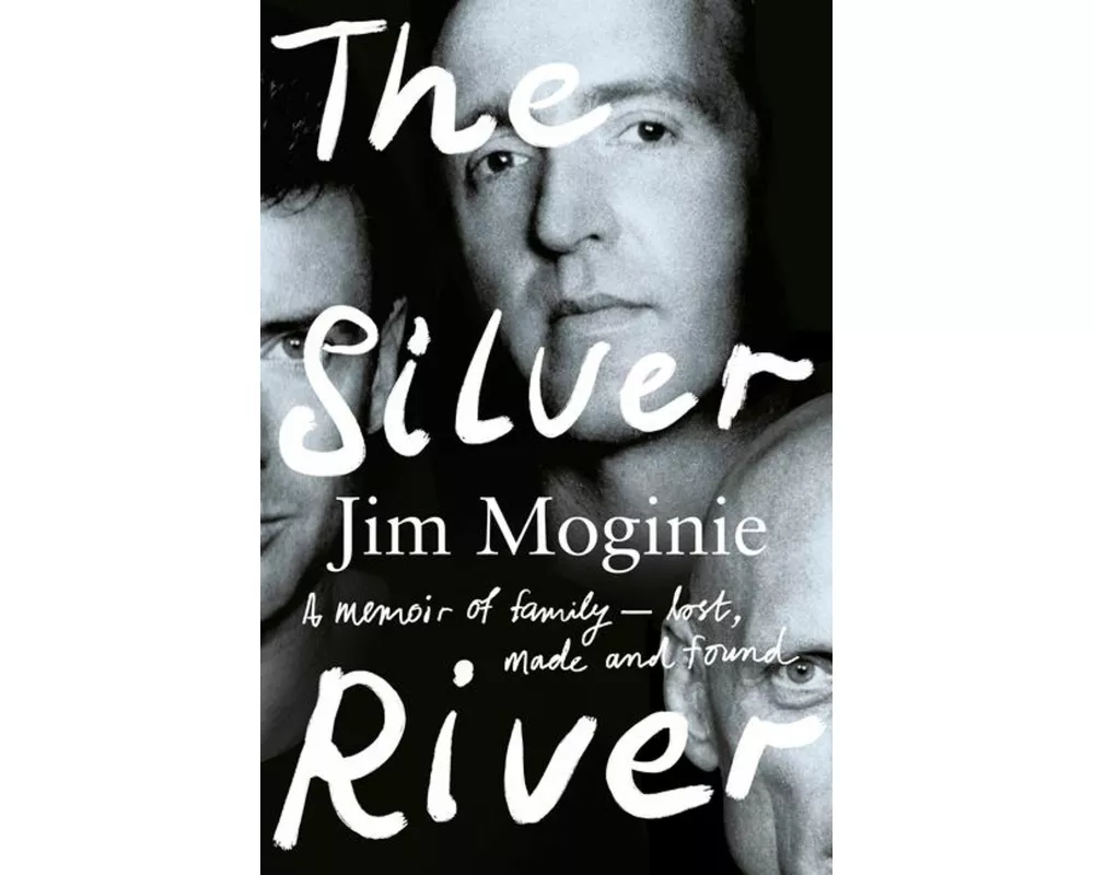 The Silver River: A memoir of family - lost, made and found - from the Midnight Oil founding member, for readers of Dave Grohl, Tim Rogers and Rick Ru