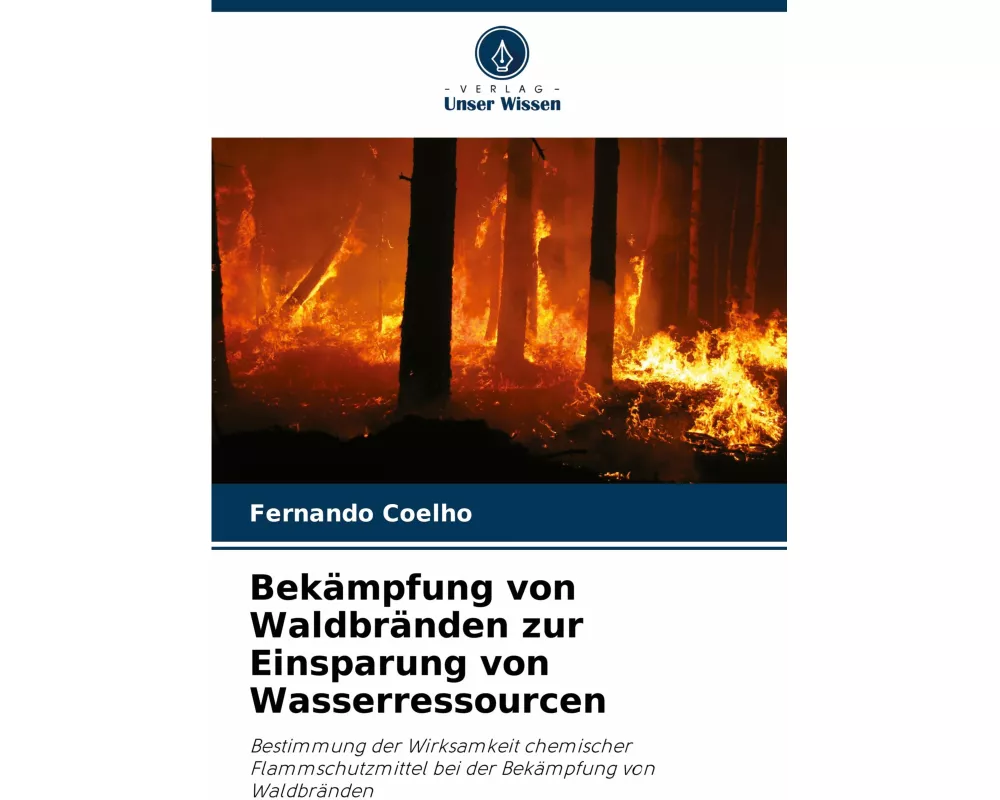 Bekämpfung von Waldbränden zur Einsparung von Wasserressourcen