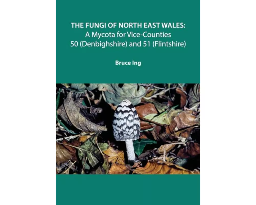 The Fungi of North East Wales