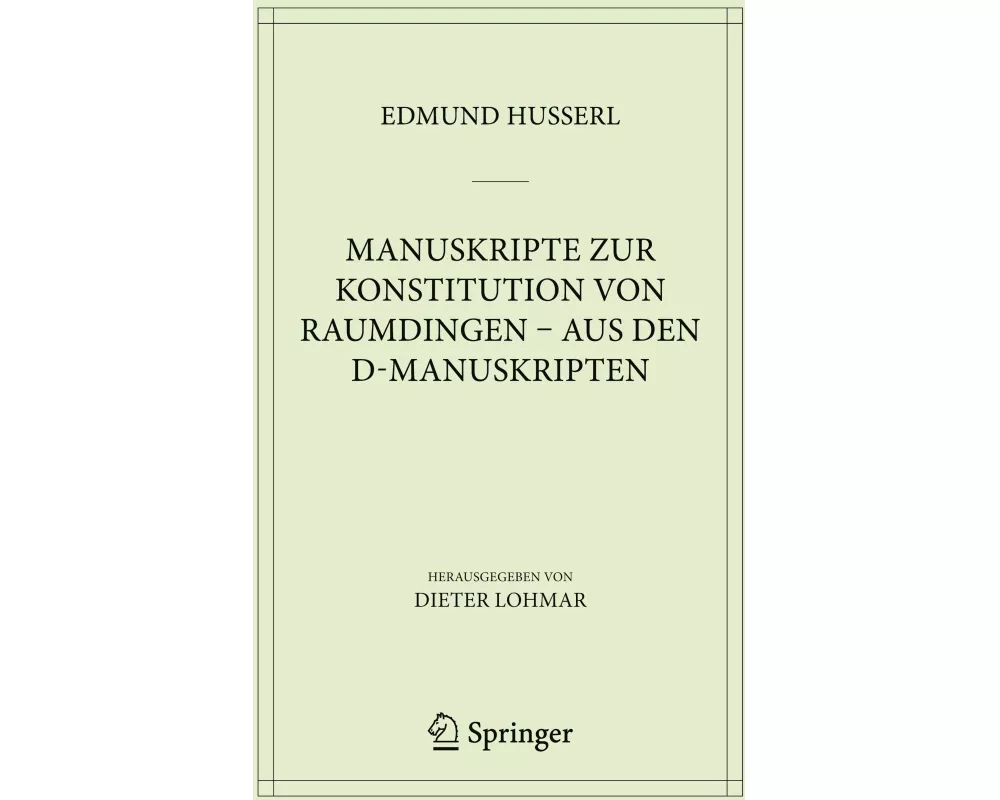 Manuskripte zur Konstitution von Raumdingen - aus den D-Manuskripten