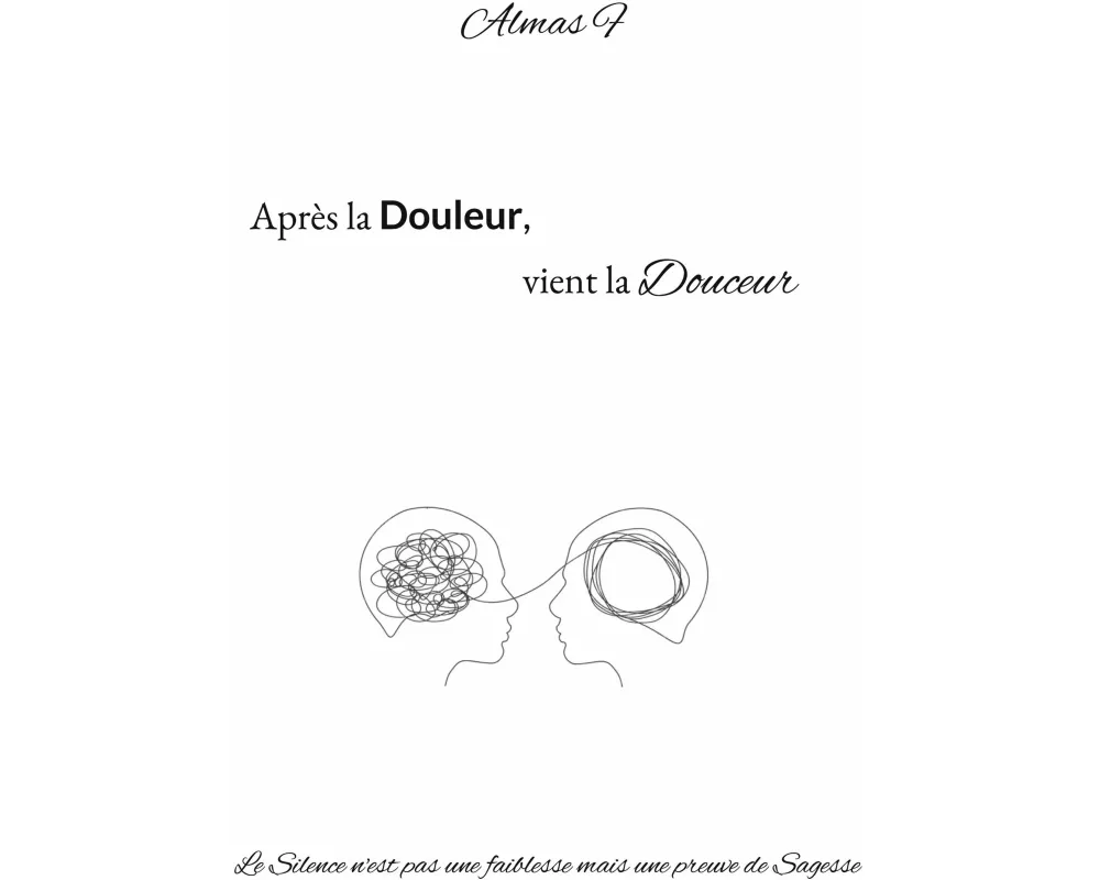 Après la Douleur, vient la Douceur