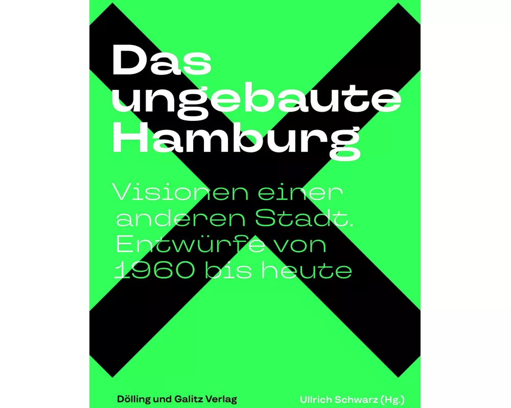 Das ungebaute Hamburg