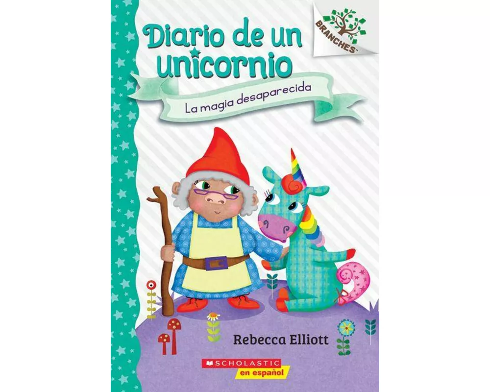 Diario de Un Unicornio #7: La Magia Desaparecida (the Missing Magic)
