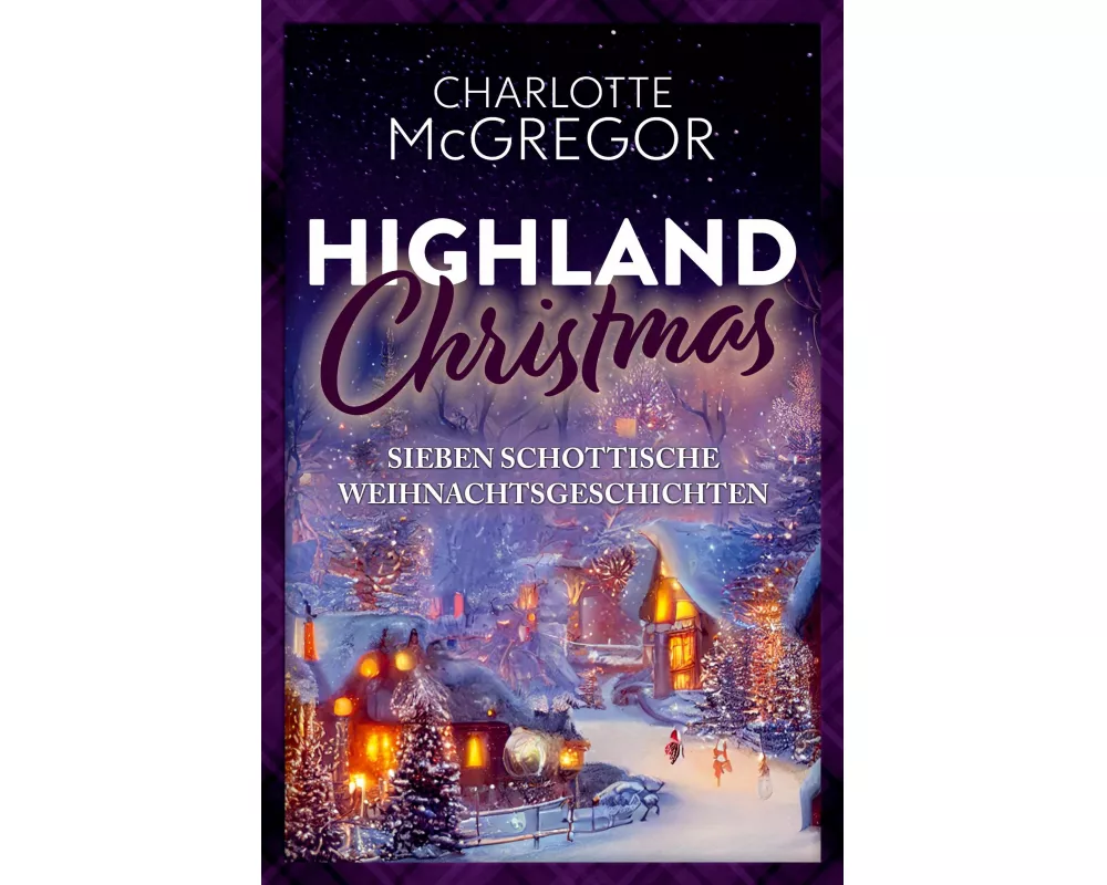 Highland Christmas - sieben schottische Weihnachtsgeschichten