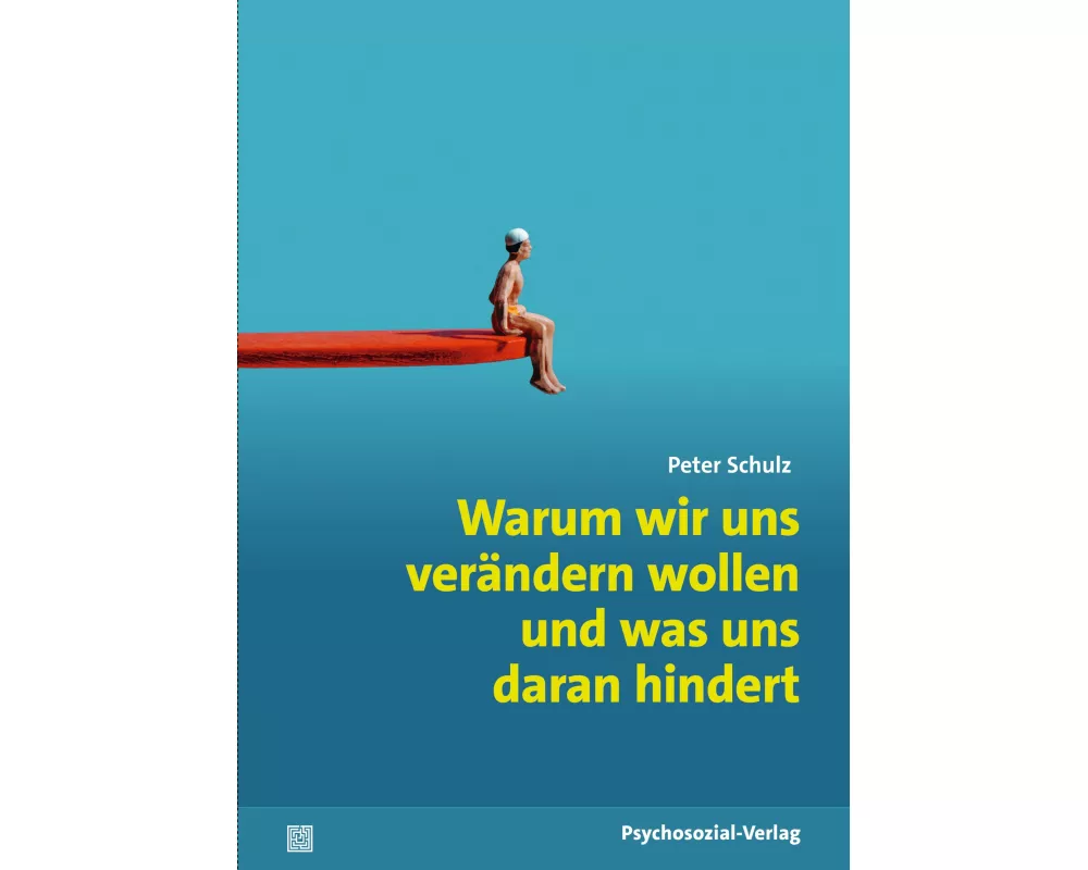 Warum wir uns verändern wollen und was uns daran hindert