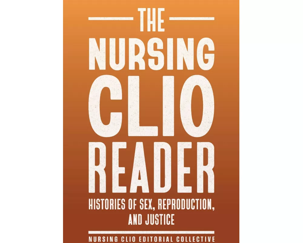 The Nursing Clio Reader