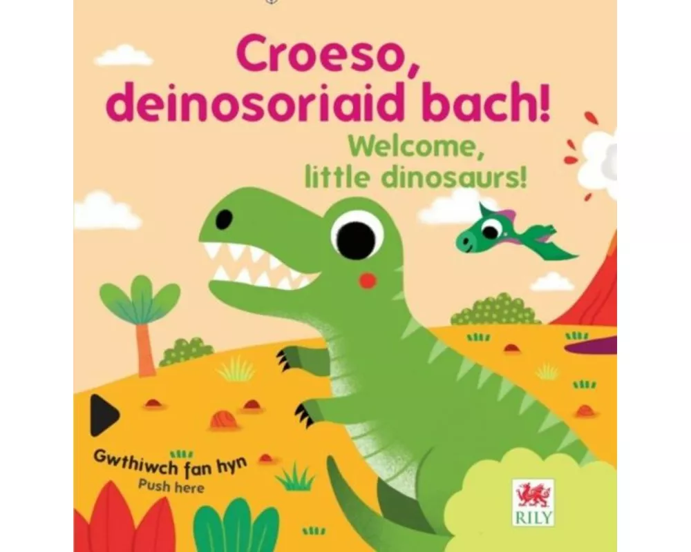 Croeso, deinosoriaid bach! / Welcome, little dinosaurs!