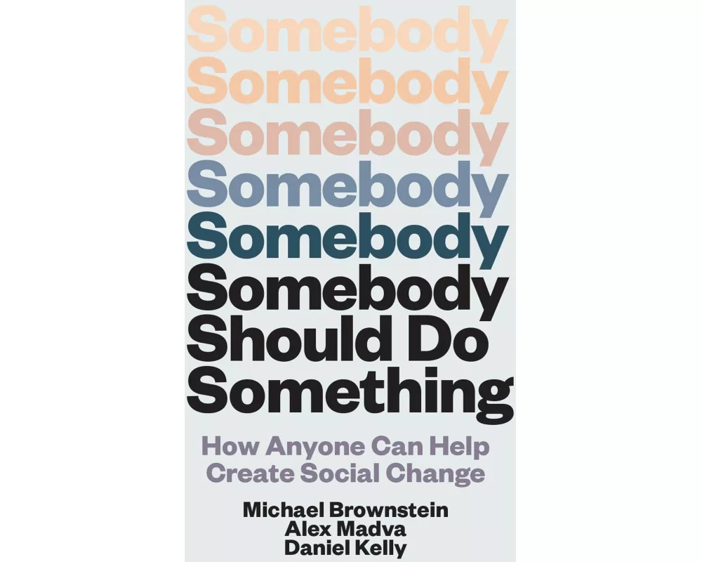 Somebody Should Do Something