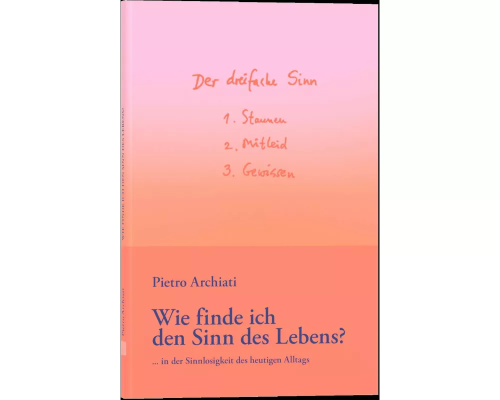Wie finde ich den Sinn des Lebens?