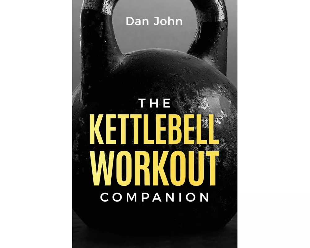 The Kettlebell Workout Companion