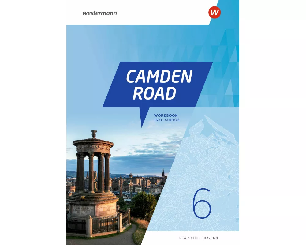 Camden Road 6. Workbook (inkl. Audios). Für Realschulen in Bayern