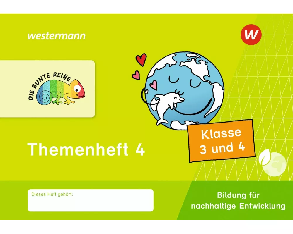 DIE BUNTE REIHE - Bildung für nachhaltige Entwicklung. Themenheft 4 Klasse 3/4