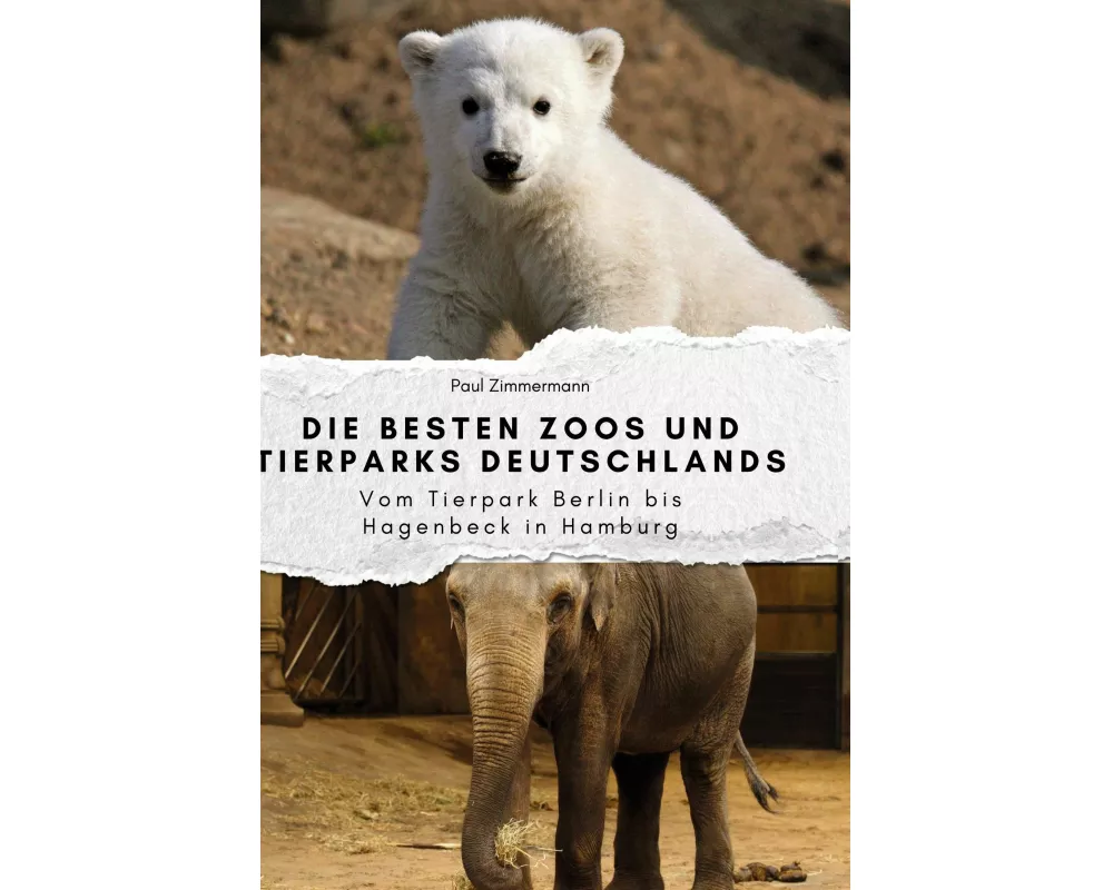 Die besten Zoos und Tierparks Deutschlands