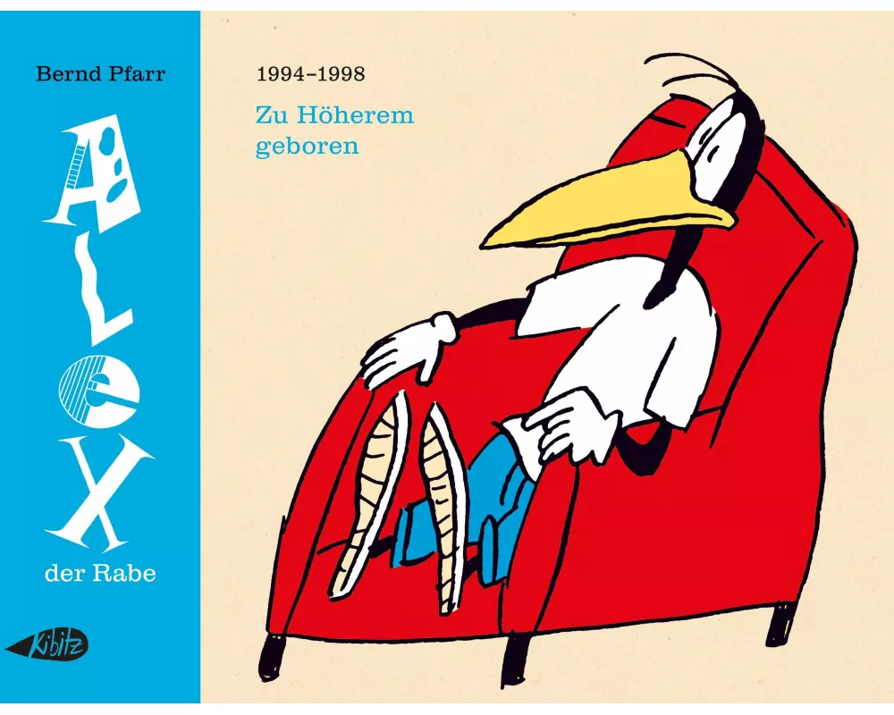 Alex der Rabe: Zu Höherem geboren