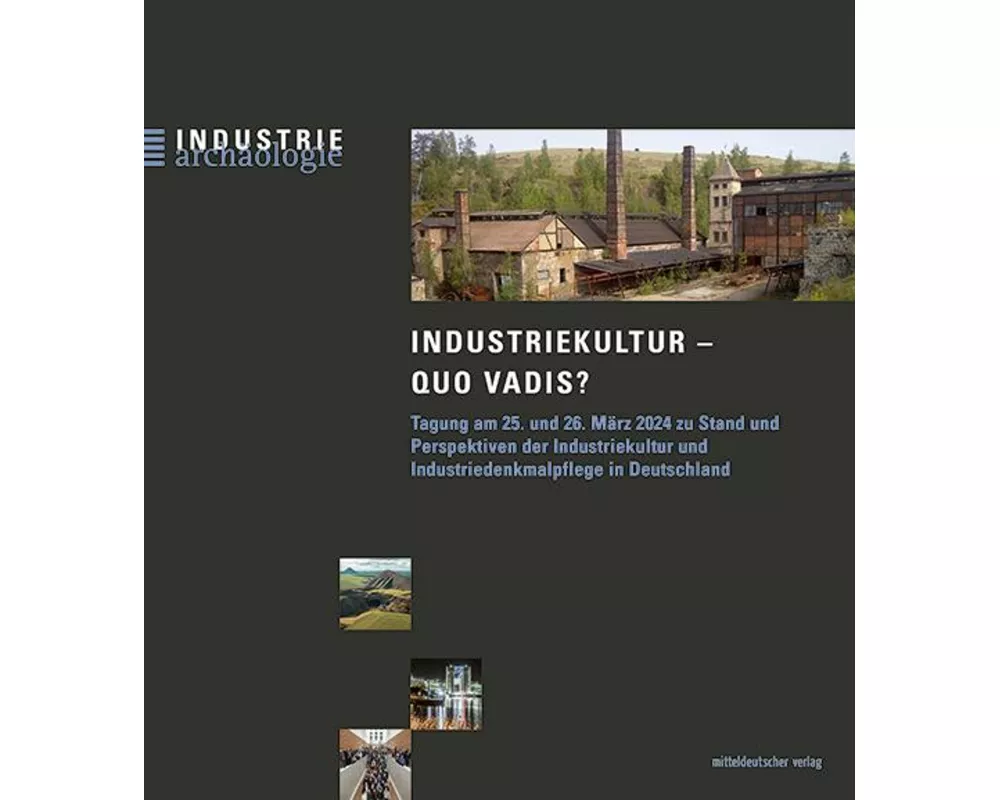 Industriekultur quo vadis?