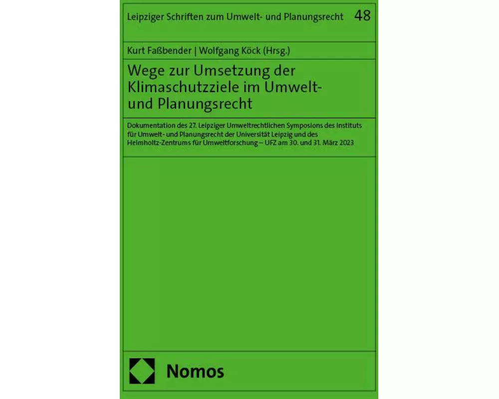 Wege zur Umsetzung der Klimaschutzziele im Umwelt- und Planungsrecht