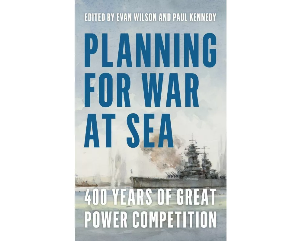 Planning for War at Sea