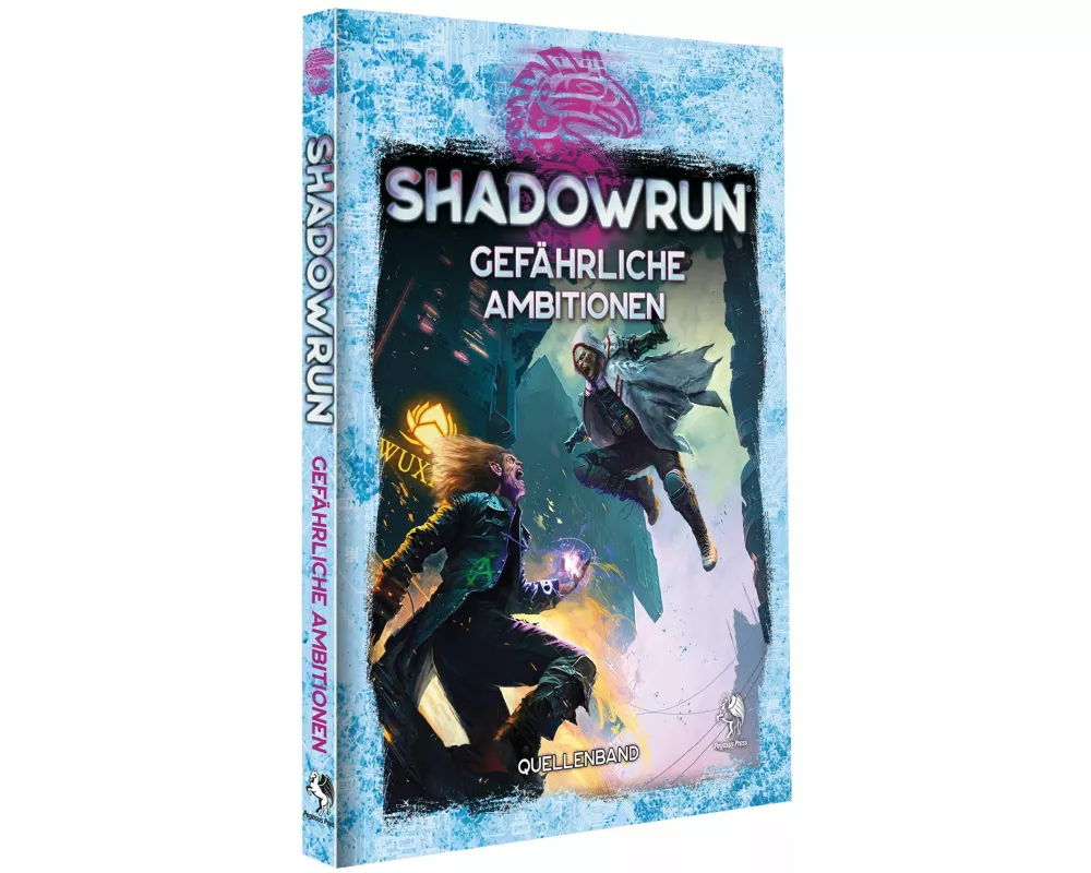 Shadowrun: Gefährliche Ambitionen (Hardcover)