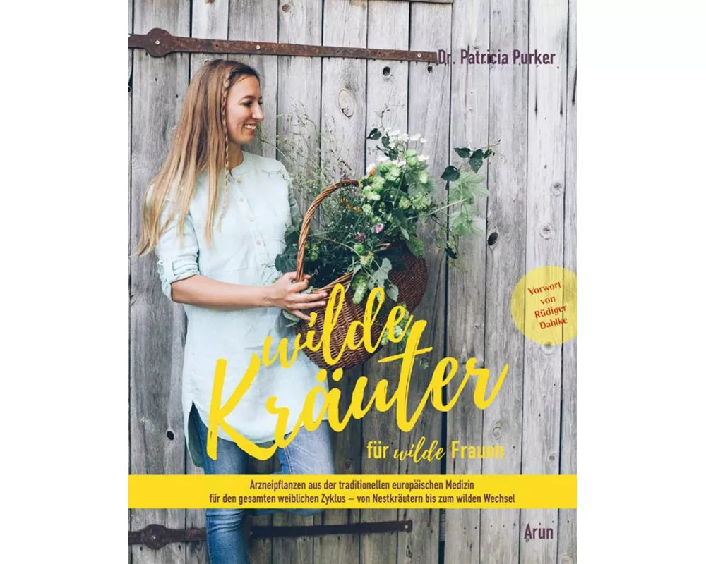 Wilde Kräuter für wilde Frauen