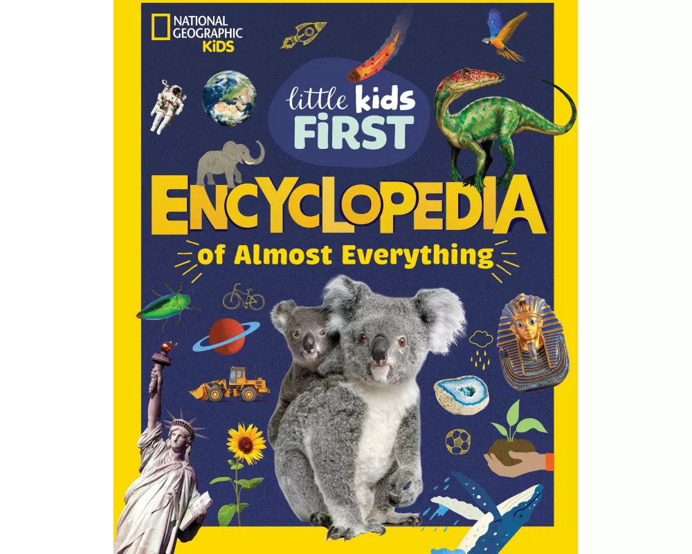 National Geographic Little Kids First Encyclopedia of Almost Everything