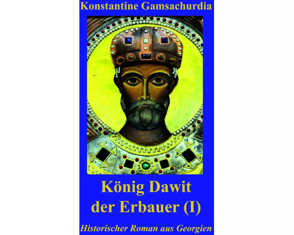 König Dawit der Erbauer (Erstes Buch)