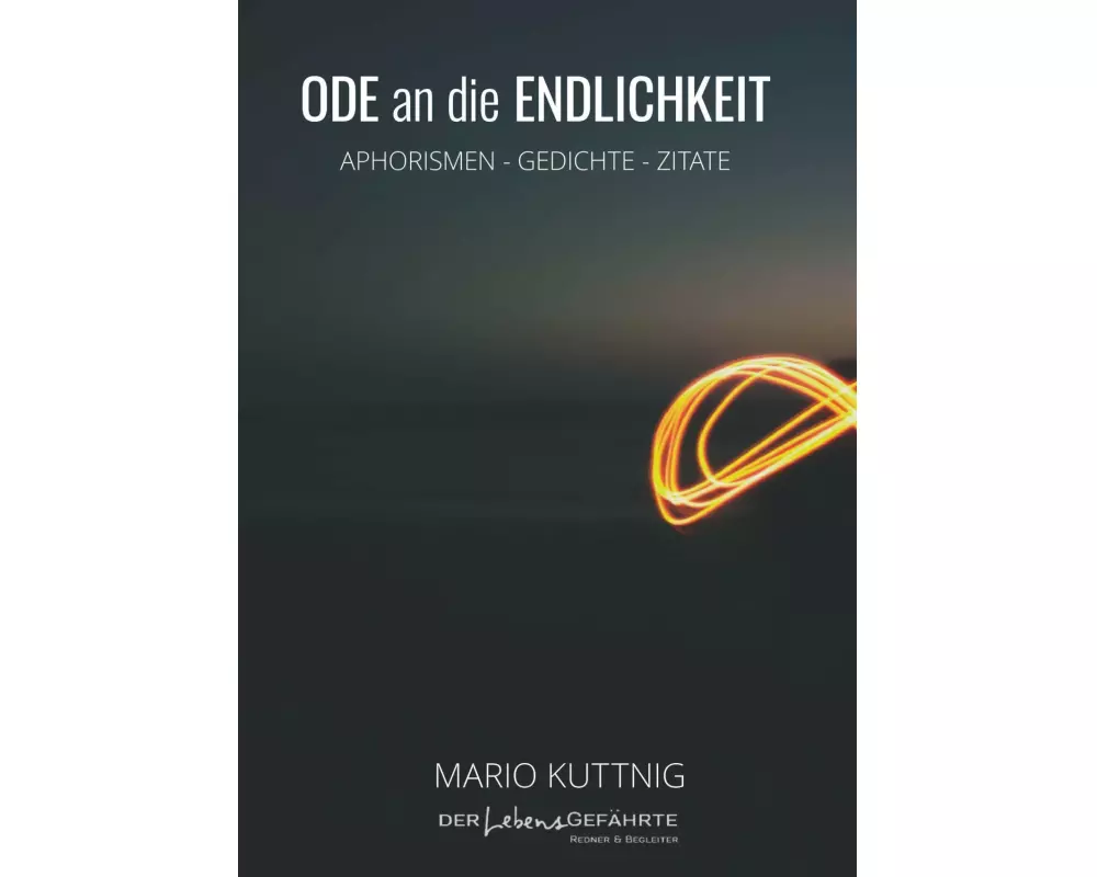 Ode an die Endlichkeit