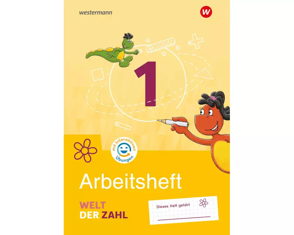 Welt der Zahl 1. Arbeitsheft mit interaktiven Übungen. Für Berlin, Brandenburg, Mecklenburg-Vorpommern, Sachsen-Anhalt und Thüringen