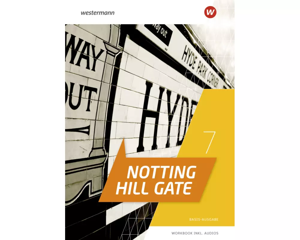 Notting Hill Gate 7. Workbook. Basis-Ausgabe mit Audio-Download