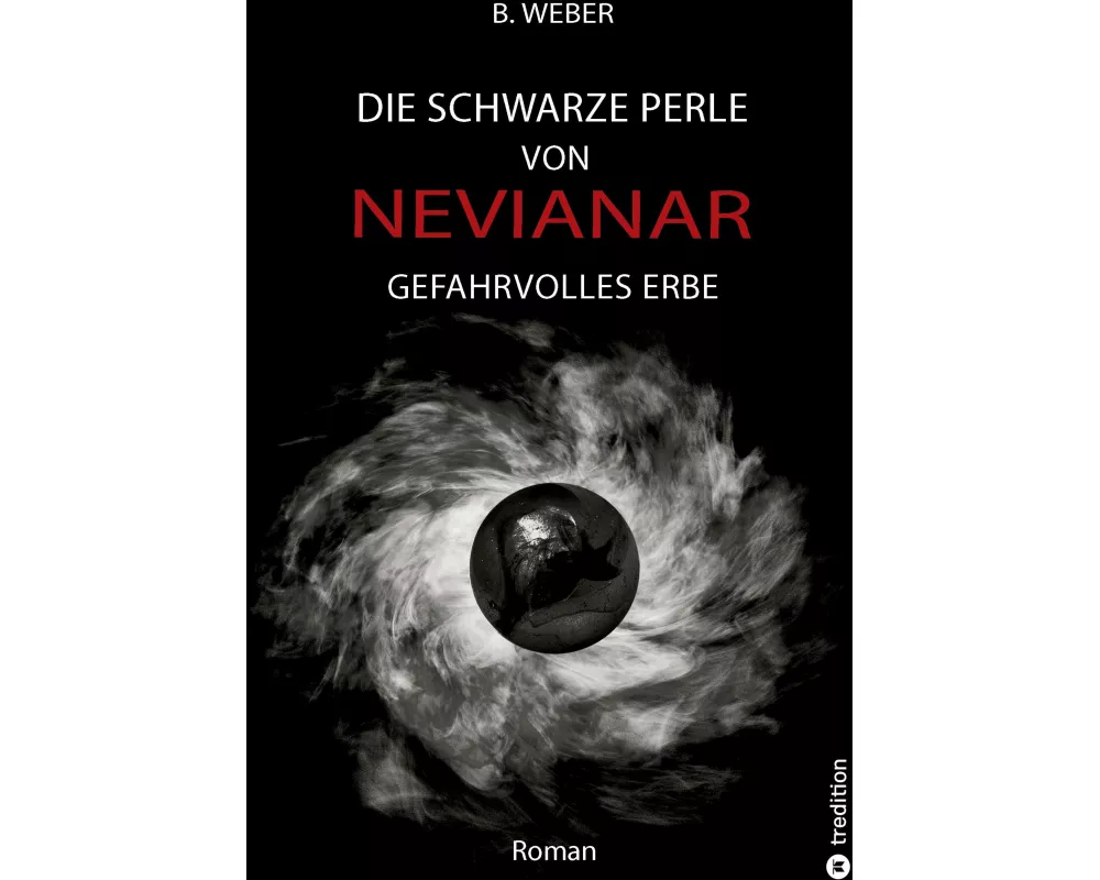 DIE SCHWARZE PERLE VON NEVIANAR - Eine spannend erzählte Heldenreise als Fantasy-Roman mit überraschenden Wendungen