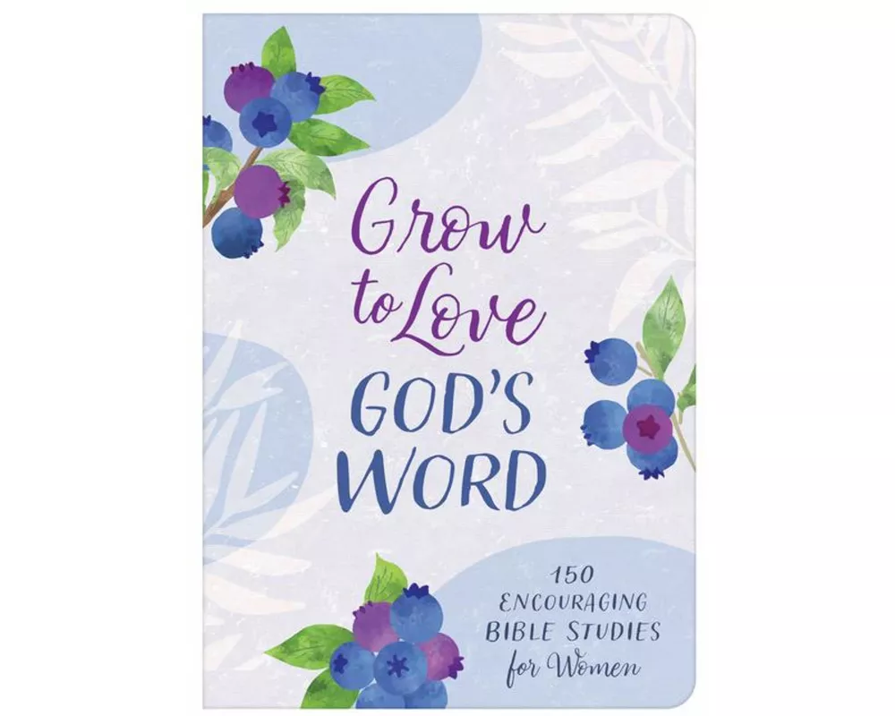 Grow to Love God's Word
