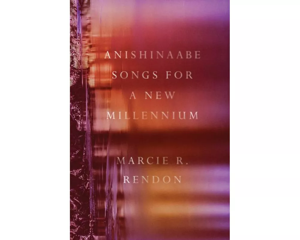 Anishinaabe Songs for a New Millennium