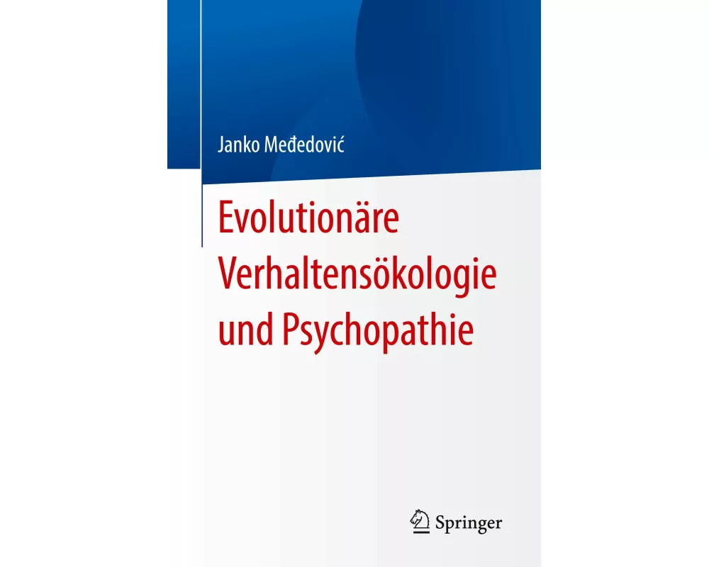 Evolutionäre Verhaltensökologie und Psychopathie
