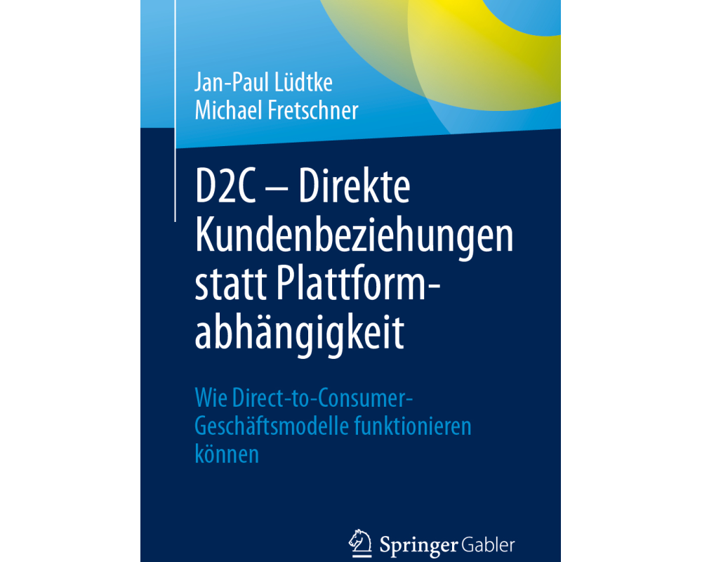 D2C - Direkte Kundenbeziehungen statt Plattformabhängigkeit