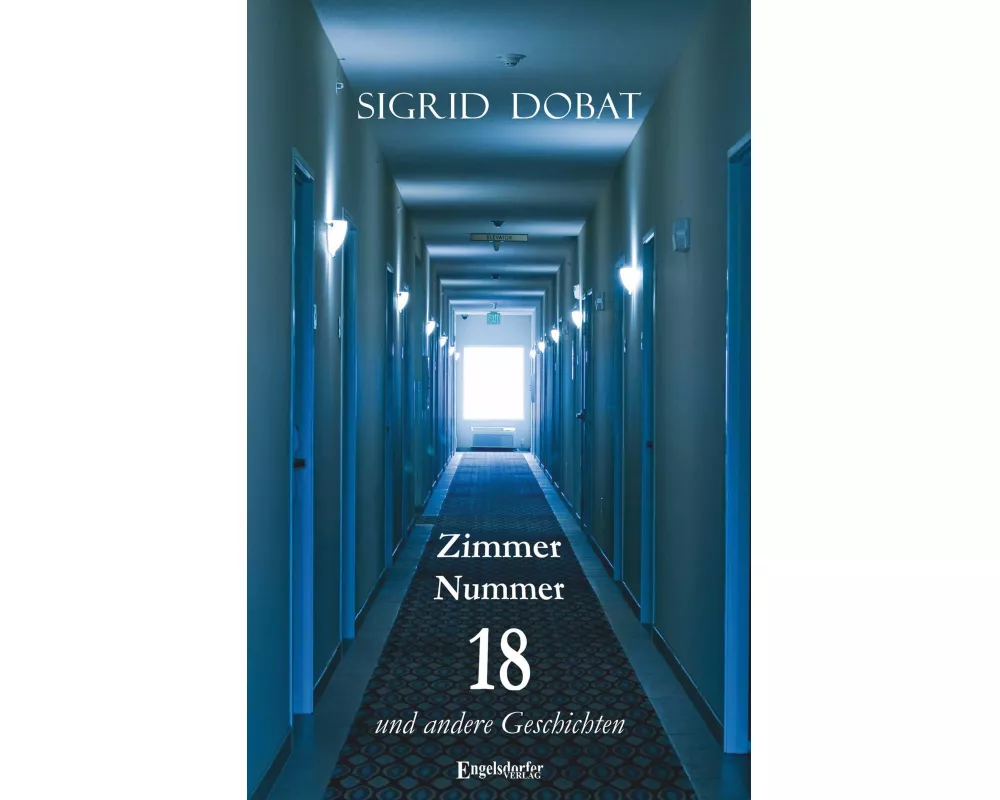 Zimmer Nummer 18 und andere Geschichten