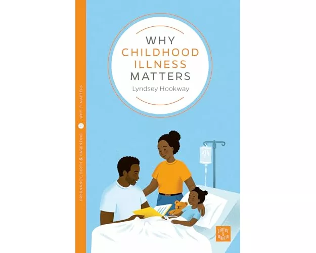Why Childhood Illness Matters