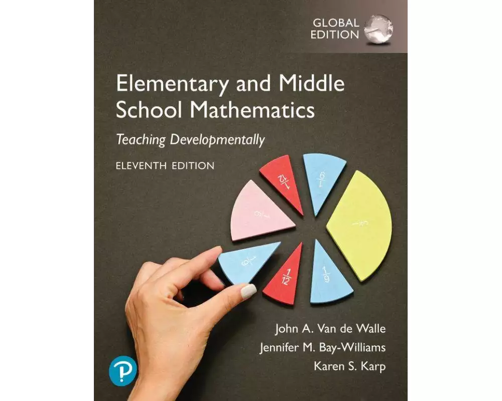 Elementary and Middle School Mathematics: Teaching Developmentally, Global Edition